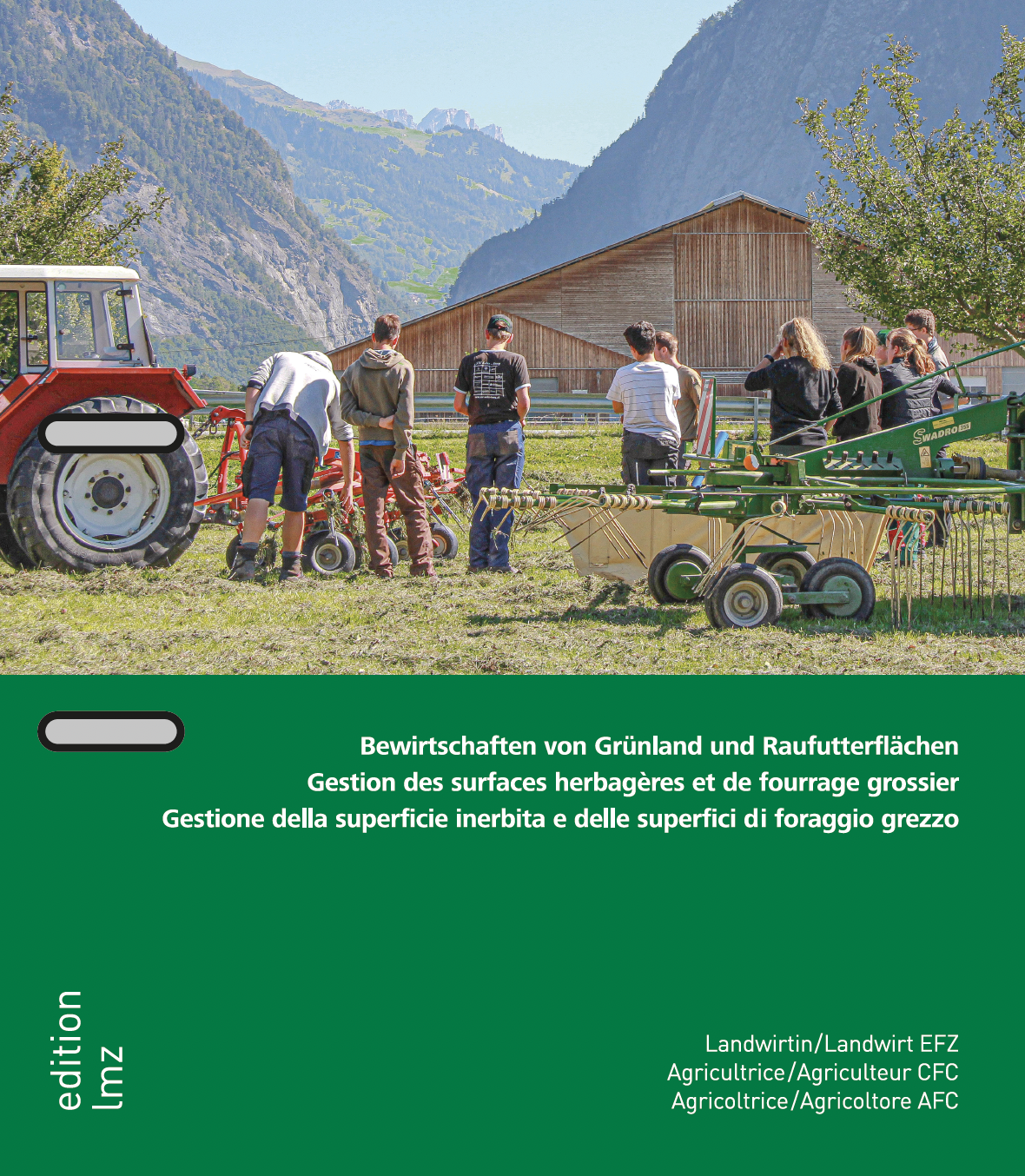 e Bewirtschaften von Grünland und Raufutterflächen 1. Lehrjahr