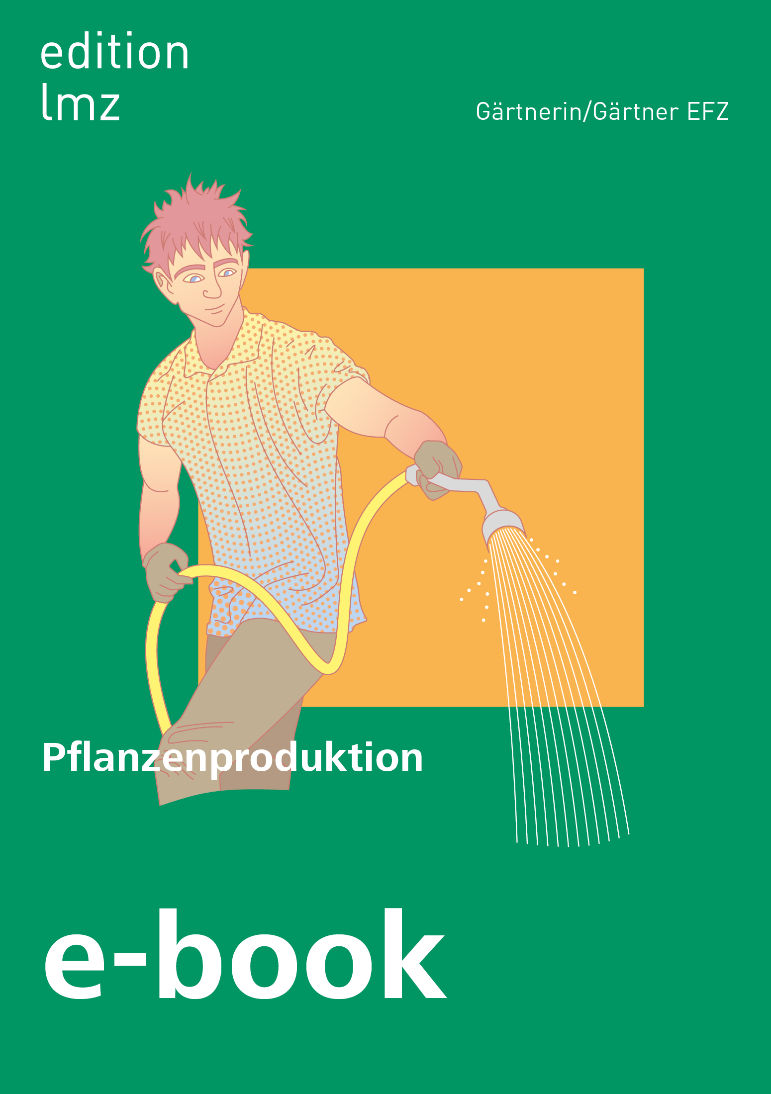 E-Book EFZ Gärtner/-in «Pflanzenproduktion»
